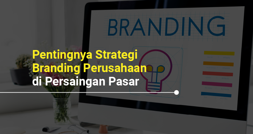 apa itu strategi branding