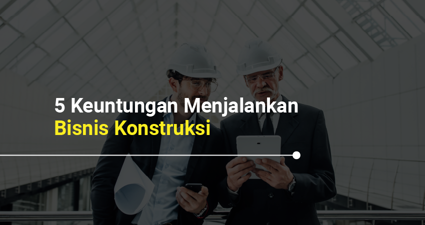 bisnis konstruksi