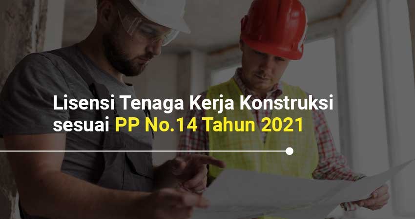 Lisensi Tenaga Kerja Konstruksi