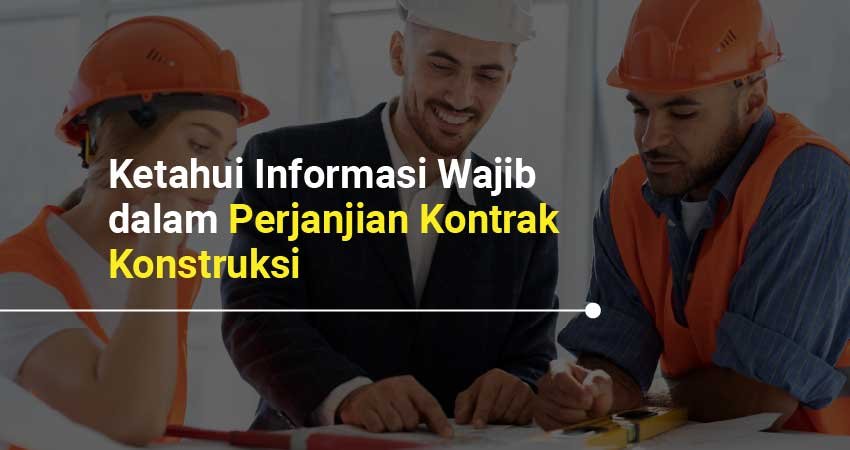 perjanjian kontrak konstruksi